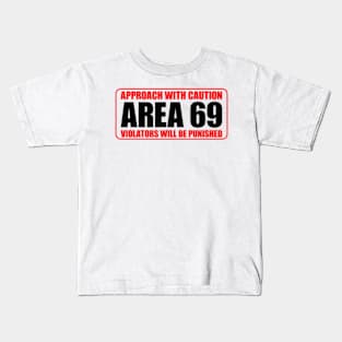 Area 69 Area Sixty Nine Area 69 Kids T-Shirt